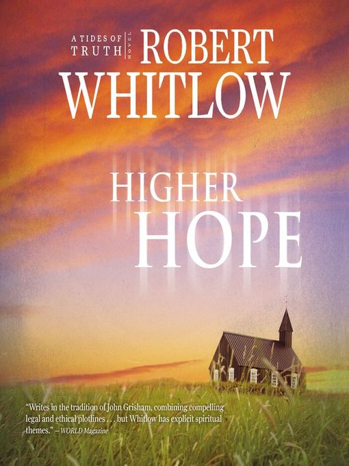 Title details for Higher Hope by Robert Whitlow - Available